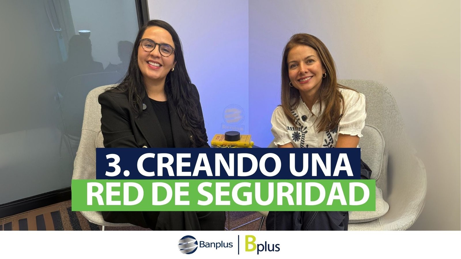 3. Creando una red de seguridad-Finanzas para Mujeres. Por Karla Mary