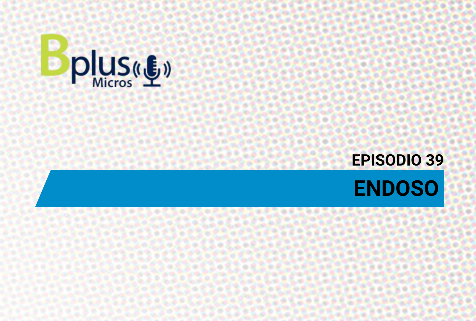 Endoso – Ep. 39