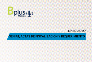 SENIAT, Actas de Fiscalización y Requerimiento – Ep. 27